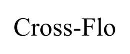 CROSS-FLO trademark