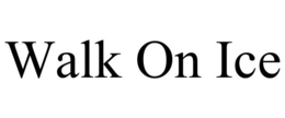 WALK ON ICE trademark