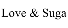 LOVE & SUGA trademark