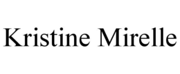 KRISTINE MIRELLE trademark
