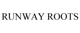 RUNWAY ROOTS trademark