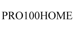 PRO100HOME trademark