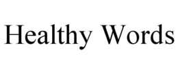 HEALTHY WORDS trademark