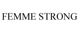 FEMME STRONG trademark