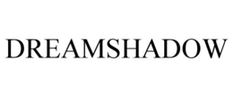 DREAMSHADOW trademark
