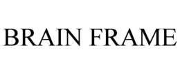 BRAIN FRAME trademark