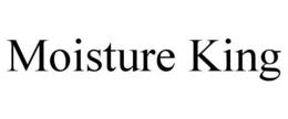 MOISTURE KING trademark