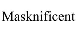 MASKNIFICENT trademark