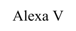 ALEXA V trademark