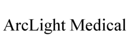 ARCLIGHT MEDICAL trademark