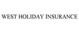 WEST HOLIDAY INSURANCE trademark