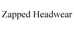 ZAPPED HEADWEAR trademark