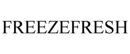 FREEZEFRESH trademark