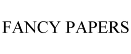 FANCY PAPERS trademark