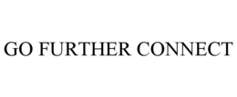 GO FURTHER CONNECT trademark