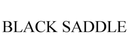 BLACK SADDLE trademark