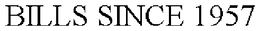 BILLS SINCE 1957 trademark