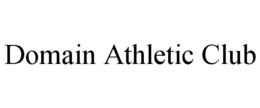 DOMAIN ATHLETIC CLUB trademark