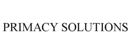 PRIMACY SOLUTIONS trademark