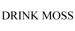 DRINK MOSS trademark
