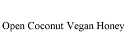 OPEN COCONUT VEGAN HONEY trademark