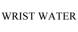 WRIST WATER trademark