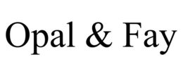 OPAL & FAY trademark