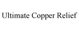 ULTIMATE COPPER RELIEF trademark