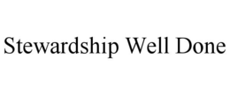 STEWARDSHIP WELL DONE trademark