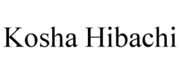 KOSHA HIBACHI trademark
