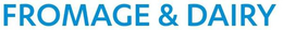FROMAGE & DAIRY trademark