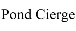 POND CIERGE trademark
