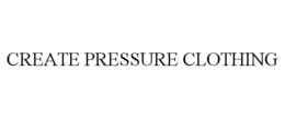 CREATE PRESSURE CLOTHING trademark