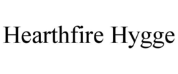 HEARTHFIRE HYGGE trademark