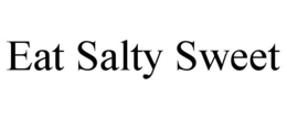 EAT SALTY SWEET trademark
