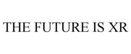 THE FUTURE IS XR trademark