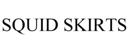 SQUID SKIRTS trademark