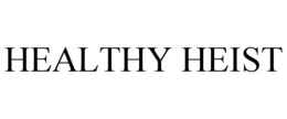 HEALTHY HEIST trademark