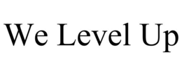 WE LEVEL UP trademark