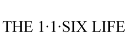 THE 1·1·SIX LIFE trademark