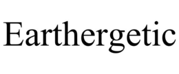EARTHERGETIC trademark