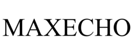 MAXECHO trademark