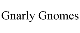 GNARLY GNOMES trademark