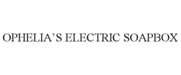 OPHELIA'S ELECTRIC SOAPBOX trademark