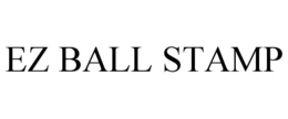 EZ BALL STAMP trademark