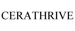 CERATHRIVE trademark