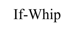 IF-WHIP trademark