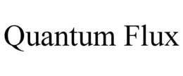 QUANTUM FLUX trademark