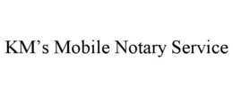 KM'S MOBILE NOTARY SERVICE trademark