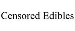 CENSORED EDIBLES trademark